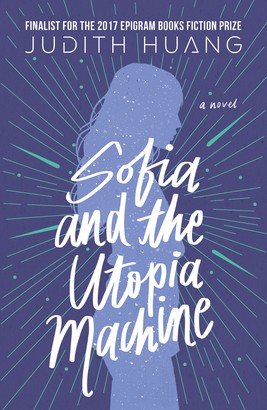 Sofia and the Utopia Machine: A Novel