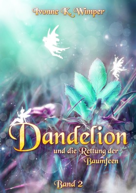 Dandelion und die Rettung der Baumfeen