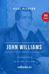 John Williams 1796 – 1839 - Kurzbiografie