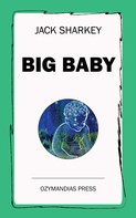 Jack Sharkey: Big Baby 
