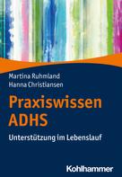 Hanna Christiansen: Praxiswissen ADHS 