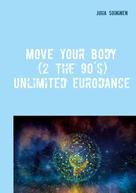Juha Soininen: Move Your Body (2 The 90's) 