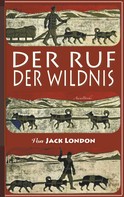 Jack London: Der Ruf der Wildnis 