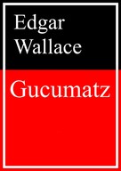 Edgar Wallace: Gucumatz 