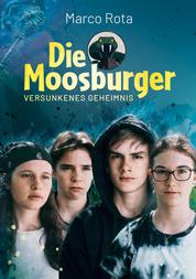 Die Moosburger - Versunkenes Geheimnis