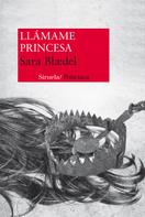 Sara Blædel: Llámame Princesa 