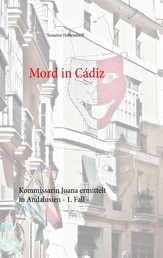 Mord in Cádiz - Komissarin Juanas erster Fall