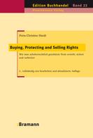 Petra Ch Hardt: Buying, Protecting and Selling Rights (dt. Ausgabe) 