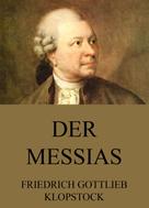 Friedrich Gottlieb Klopstock: Der Messias ★