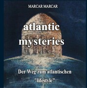 Atlantic mysteries - Der Weg zum atlantischen "lifestyle"