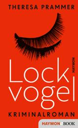 Lockvogel - Kriminalroman