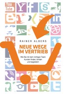 Rainer Albers: Neue Wege im Vertrieb 