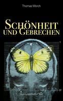 Thomas Worch: Schönheit und Gebrechen 