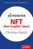Christian Gleich: 30 Minuten NFT (Non-Fungible Token) 