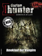 Dorian Hunter 139 - Amoklauf der Vampire