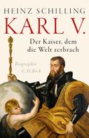 Heinz Schilling: Karl V. ★★★★