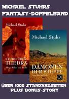 Michael Stuhr: MICHAEL STUHRS FANTASY-DOPPELBAND 