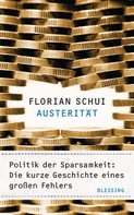 Florian Schui: Austerität 