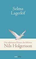 Selma Lagerlöf: Die schönsten Reisen des kleinen Nils Holgersson ★★★★