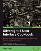 Vibor Cipan: Silverlight 4 User Interface Cookbook 