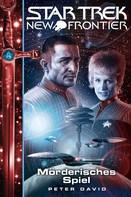 Peter David: Star Trek - New Frontier 17: Mörderisches Spiel ★★★★★