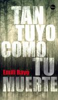 Emili Bayo: Tan tuyo como tu muerte 