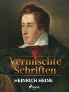 Heinrich Heine: Vermischte Schriften 