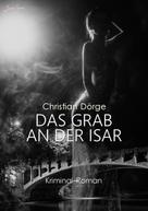 Christian Dörge: DAS GRAB AN DER ISAR ★★★