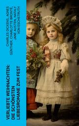 Verliebte Weihnachten: Die schönsten Liebesromane zum Fest - Stolz und Vorurteil, Jane Eyre, Das Geschenk der Weisen, Die Heilige und ihr Narr, Gisela…