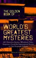 Mark Twain: THE GOLDEN BOOK OF WORLD'S GREATEST MYSTERIES – 60+ Detective Stories 
