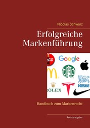 Erfolgreiche Markenführung - Handbuch zum Markenrecht