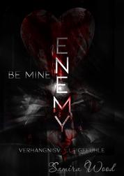 Enemy, be mine - Verhängnisvolle Gefühle