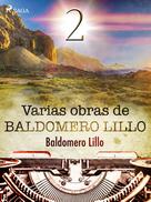 Baldomero Lillo: Varias obras de Baldomero Lillo II 