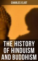 Charles Eliot: The History of Hinduism and Buddhism 