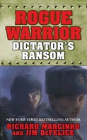Richard Marcinko: Rogue Warrior: Dictator's Ransom 