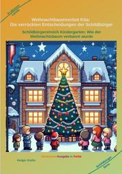 Weihnachtbaumverbot Kita: Die verrückten Entscheidungen der Schildbürger - Schildbürgerstreich Kindergarten: Wie der Weihnachtsbaum verbannt wurde
