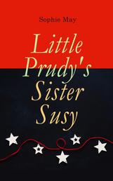 Little Prudy's Sister Susy - Children's Christmas Tale