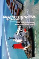 Mark Pieth: Seefahrtsnation Schweiz 
