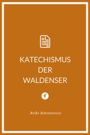 Waldenser: Katechismus der Waldenser 