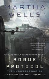 Rogue Protocol - The Murderbot Diaries