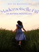 Guy de Maupassant: Mademoiselle Fifi et autres nouvelles 