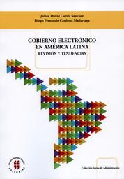 Gobierno electrónico en América Latina - Revisión y tendencias