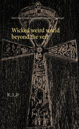 Wicked weird world beyond the veil - N_3_D
