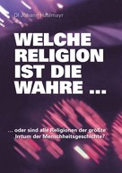 Johann Haslmayr: Welche Religion ist die wahre ... 