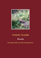 Friederike Twardella: Riesalia 