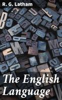 R. G. Latham: The English Language 