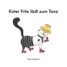 Petra Schoberth: Kater Fritz lädt zum Tanz 