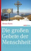 Bruno Kern: Die großen Gebete der Menschheit 