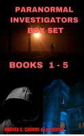 Rodney C. Cannon: Paranormal Investigators Box Set 
