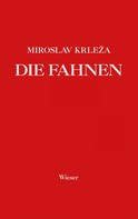 Miroslav Krleža: Die Fahnen ★
